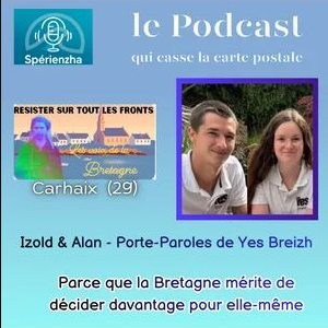 Press review Sperienzha — The Podcast: Izold and Alan, spokespeople for Yes Breizh